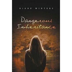 Dangerous Inheritance, Paperback - Diane Winters imagine