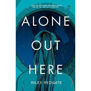 Alone Out Here, Hardback - Riley Redgate imagine