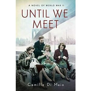 Until We Meet, Paperback - Camille Di Maio imagine