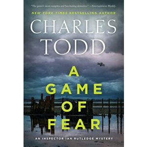 A Game of Fear. A Novel, Hardback - Charles Todd imagine