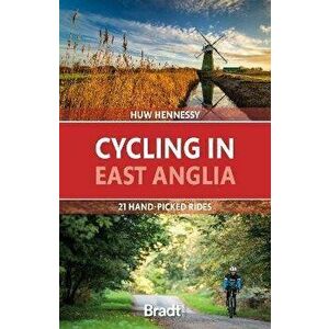 Cycling in East Anglia. 21 hand-picked rides, Paperback - Huw Hennessy imagine