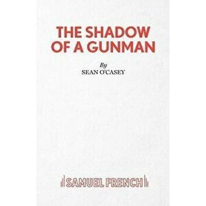 Shadow of a Gunman, Paperback - Sean O'Casey imagine