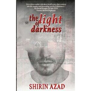 The Light of Darkness, Paperback - Shirin Azad imagine