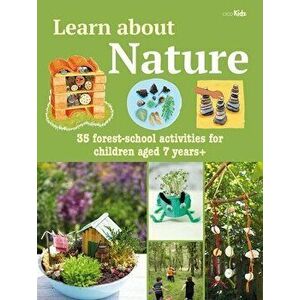 Learn about Nature Activity Book. 35 Forest-School Projects and Adventures for Children Aged 7 Years+, Paperback - CICO Kidz imagine