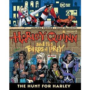 Harley Quinn & the Birds of Prey: The Hunt for Harley, Paperback - Jimmy Palmiotti imagine