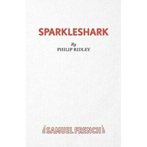 Sparkleshark. New ed, Paperback - Philip Ridley imagine
