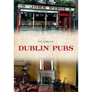 Dublin Pubs, Paperback - Pat Dargan imagine