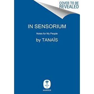 In Sensorium. Notes for My People, Hardback - Tanais imagine