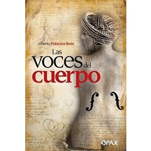 Las voces del cuerpo, Paperback - Alberto Palacios Boix imagine