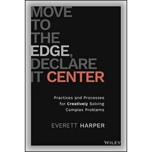 Move to the Edge, Declare it Center, Hardback - E Harper imagine