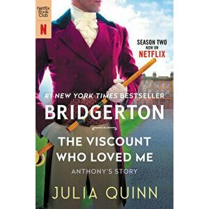 The Viscount Who Loved Me [TV Tie-in]. Bridgerton, Paperback - Julia Quinn imagine