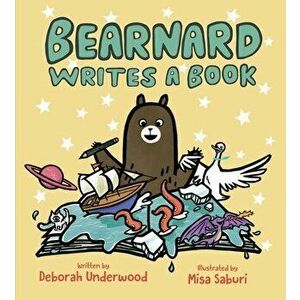 Bearnard Writes a Book, Hardback - Deborah Underwood imagine