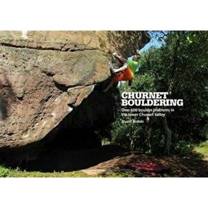Churnet Bouldering. Over 600 boulder problems in the lower Churnet valley, Paperback - Stuart Brooks imagine