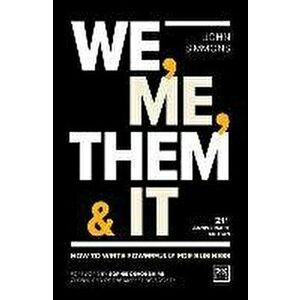 We, Me, Them & It. How to write powerfully for business, 3 ed, Paperback - John Simmons imagine