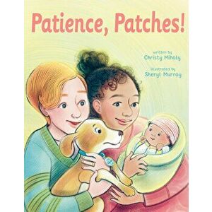 Patience, Patches!, Hardback - Christy Mihaly imagine