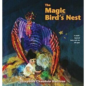 The Magic Bird's Nest, Hardback - Josephine Chaudoin Harrison imagine