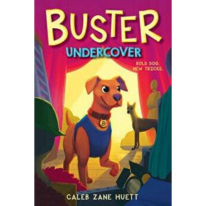 Buster Undercover, Hardback - Caleb Huett imagine
