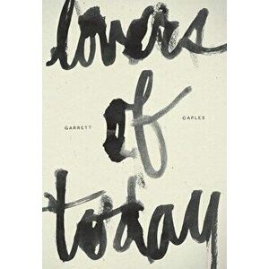 Lovers of Today, Paperback - Garrett Caples imagine