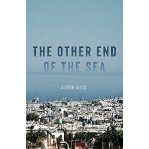The Other End Of The Sea, Paperback - Alison Glick imagine