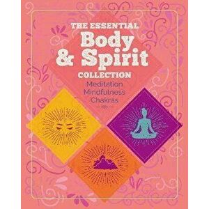 The Essential Body & Spirit Collection: Meditation, Mindfulness, Chakras - Wendy Hobson imagine