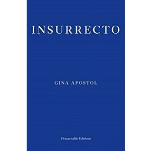 Insurrecto, Paperback - Gina Apostol imagine
