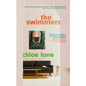 The Swimmers, Paperback - Chloe Lane imagine