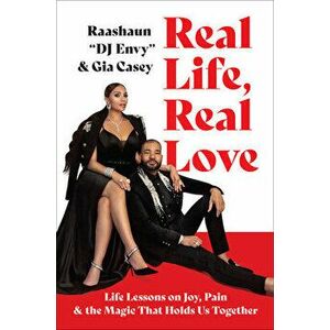 Real Life, Real Love: Life Lessons on Joy, Pain, and the Magic That Holds Us Together, Hardback - Gia Casey imagine