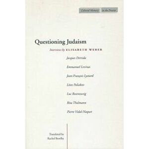 Questioning Judaism. Interviews by Elisabeth Weber, Paperback - Elisabeth Weber imagine