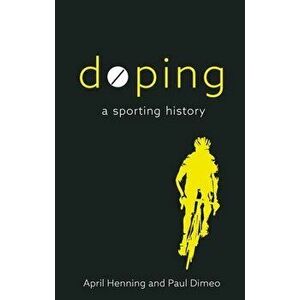 Doping. A Sporting History, Hardback - Paul Dimeo imagine