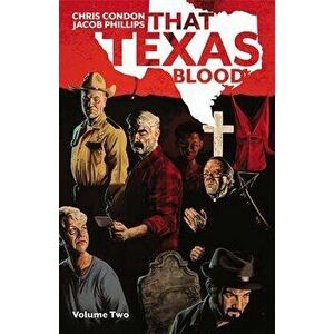That Texas Blood, Volume 2, Paperback - Chris Condon imagine