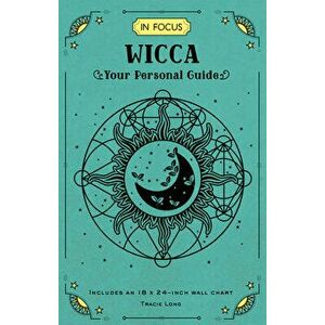 In Focus Wicca. Your Personal Guide, Hardback - Tracie Long imagine