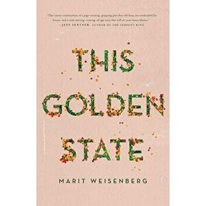 This Golden State, Hardback - Marit Weisenberg imagine