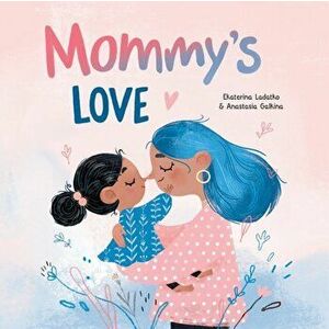Mommy's Love - Anastasia Galkina imagine