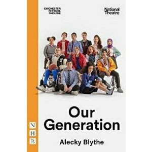 Our Generation (NHB Modern Plays), Paperback - Alecky Blythe imagine
