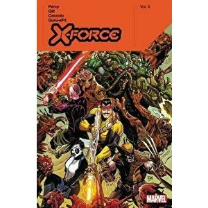 X-force By Benjamin Percy Vol. 4, Paperback - Benjamin Percy imagine