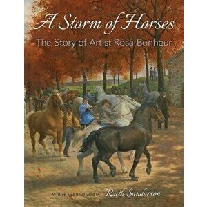 A Storm Of Horses, Hardback - Ruth Sanderson imagine