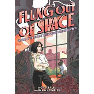 Flung Out of Space: Inspired by the Indecent Adventures of Patricia Highsmith. Inspired by the Indecent Adventures of Patricia Highsmith, Hardback - G imagine