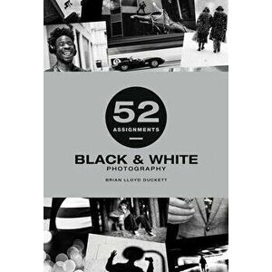 Black & White Photography, Hardback - Brian Lloyd-Duckett imagine