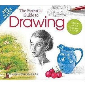Art Class: The Essential Guide to Drawing. How to Create Your Own Artwork, Paperback - Barrington Barber imagine