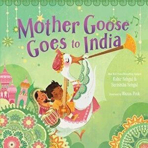 Mother Goose Goes to India, Hardback - Surishtha Sehgal imagine
