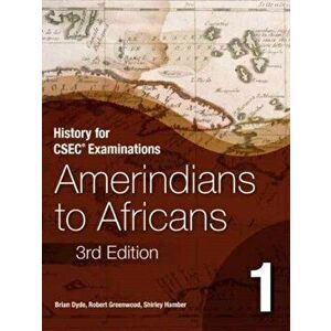 History for CSEC (R) Examinations 3rd Edition Student's Book 1: Amerindians to Africans, Paperback - S Hamber imagine