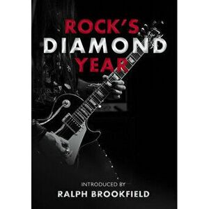 Rock's Diamond Year. Celebrating London's Music Heritage, Paperback - Richard Luck imagine