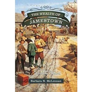 The Wealth of Jamestown, Paperback - Barbara N. McLennan imagine