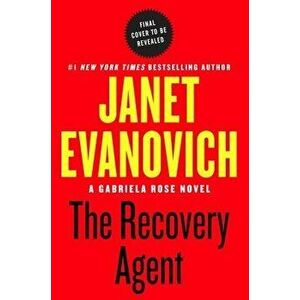 The Recovery Agent. A Novel, Hardback - Janet Evanovich imagine