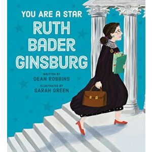 You Are a Star, Ruth Bader Ginsburg, Hardback - Dean Robbins imagine