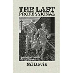 The Last Professional, Paperback - Ed Davis imagine