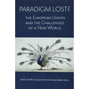 Paradigm Lost?. The European Union and the Challenges of a New World, Paperback - *** imagine