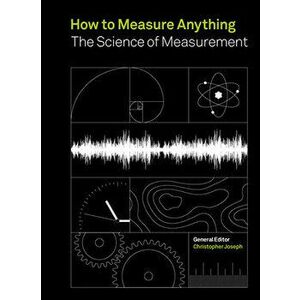 How to Measure Anything. The Science of Measurement, Hardback - Christopher Joseph imagine