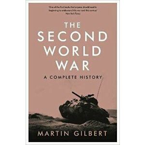 The Second World War, Paperback - Sir Martin Gilbert imagine