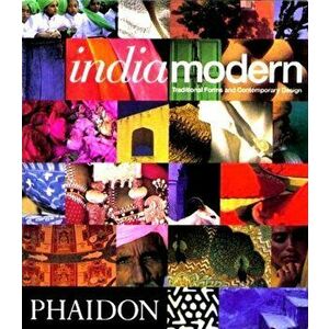 India Modern. Traditional Forms and Contemporary Design, Paperback - Herbert J M Ypma imagine